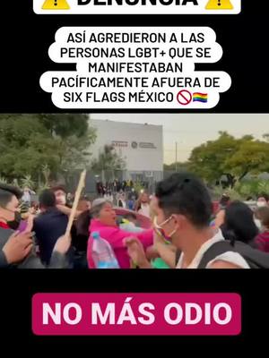 A post by @conlugartv on TikTok caption: Basta de ataques a la comunidad LGBT+ ? Hecho sucedido en la entrada de @sixflagsmexico el 30 dic 2021 #lgbt #queer #gay #LoveIsLove #fy #trans