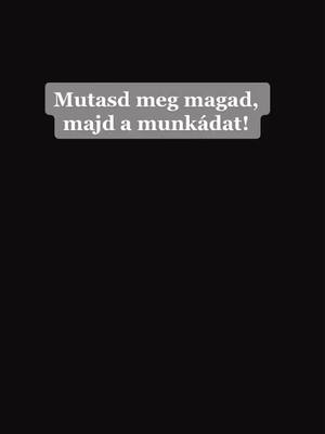 A post by @budaybarnabas1 on TikTok caption: Tök mindegy mit csinálsz!! Csináld jól, és szeresd!!! No#