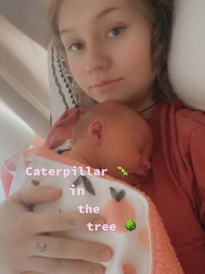 A post by @jaci_not_jackie on TikTok caption: #greenscreen #greenscreenvideo #caterpillarinthetree #teenmom #mama #iammother #newborn #lullaby #mileycyrus #butterflyflyaway