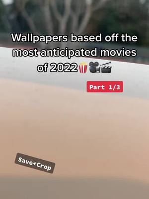 A post by @wallpaper_editzz1 on TikTok caption: Which movie are you most looking forward to in 2022?🎥🎬🍿 #wallpaper #fypシ #2022 #2022movies