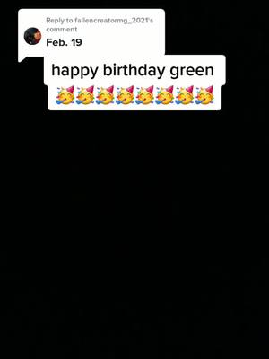 A post by @darthjoe16 on TikTok caption: Reply to @fallencreatormg_2021 another birthday shout out to my friend green