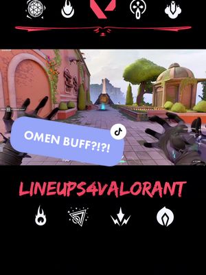 A post by @lineups4valorant on TikTok caption: BROKEN OMEN BUFF. Riot needs to take him out of comp until they nerf. #Valorant #valorantplays #valorantgaming #valorantdaily #valorantomen