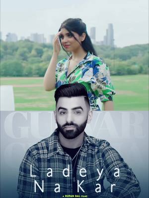 A post by @gurvarcheema on TikTok caption: LADEYA NAK KAR - OUT NOW ON ALL PLATFORMS ✨🤍 #fyp #foryou #newpunjabisong #punjabisong #punjabi #gurvarcheema