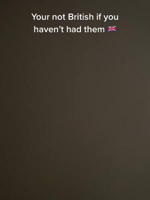 A post by @british_school8 on TikTok caption: Your not British if you haven’t had them 🇬🇧#foryou #blowthisup #fyp