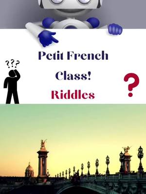 A post by @learnfrenchlpe on TikTok caption: French Riddle #riddle #learnfrench #frenchlanguage #frances #frenchclass #bilingual #polyglot #learnsomethingnew #tiktoklearn #studytok #LearnOnTikTok