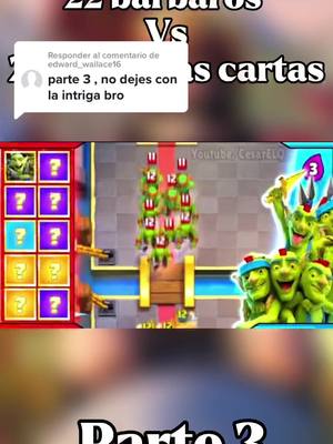 A post by @nerf_al_minero_0 on TikTok caption: Responder a @edward_wallace16 #clashroyale #parati #fypシ゚viral #clahroyal #videos#parte3