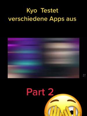 A post by @noah4_codmofficial on TikTok caption: Kyo testet verschiedene Apps aus (Part 2) ! Folgt für Part 3 <3 #kyocreepy #kyo