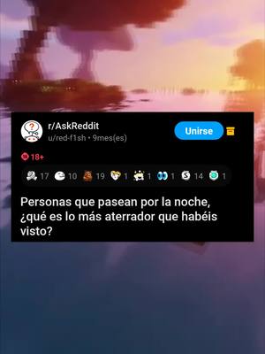 A post by @_lavozdereddit_ on TikTok caption: Personas que pasean por la noche, ¿qué es lo más aterrador que habéis visto? #reddit #redditespañol #fyp #parati