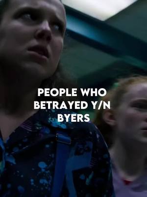 A post by @milleysink on TikTok caption: People who betrayed Y/n Byers #strangerthings #fy #ynbyers