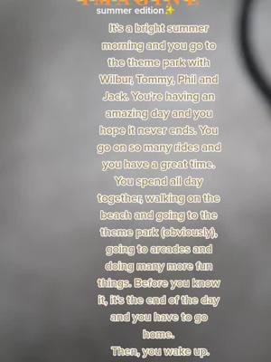 A post by @itsssdsmp on TikTok caption: I am so sorry for the break, I just needed time to focus on myself, fix my mental health and just help myself with school. I hope ill be posting normally soon!! I need actives!!! Again im so sorry for the long break. || i might make a quackity story next!!! #story #dsmpcouk #cgwaffle #dsmp #wilbur #jack #tommy #phil #dsmpstory #mcyt #like #ElectrifyTheMini #HowDoYouMist #viral #dsmp #dsmpcouk #pov #fypシ #wilbursoot #fypシ #foryou #foryoupage #fyp #fyp