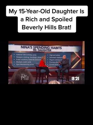 A post by @kxnzhxrris on TikTok caption: My 15-Year-Old Daughter Is a Rich and Spoiled Beverly Hills Brat!#dr #drphil #drphilshow #drphill #drphilmemes #spoiled #brat