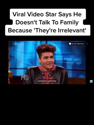 A post by @kxnzhxrris on TikTok caption: Viral Video Star Says He Doesn't Talk To FamilyBecause 'They're Irrelevant'#drphil #drphill #drphilshow #drphillmemes #drphilmemes