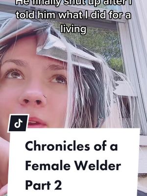 A post by @rayridez on TikTok caption: All women in this field know the “look” then men at the welding store give you… #fyp #welding #femalewelder #girlswhoweld #nuclear #welder #tig #storytime #fypシ