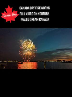 A post by @mallu_dream_canada on TikTok caption: Canada day fireworks 🎆 #canada_life🇨🇦 #canada #kerala #mallu #ontario