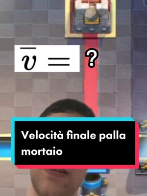 A post by @physicsrask on TikTok caption: Gli altri 2 video sul mortaio li trovate nella playlist 🗿#fisica #maraskphysics #clashroyale #videogames #clashofclans #clashroyalememes