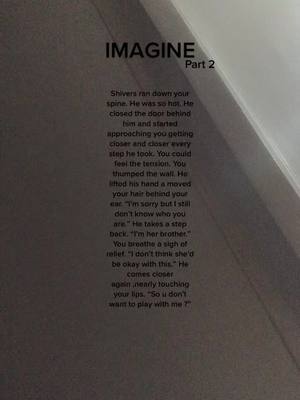 A post by @imagine_stories97 on TikTok caption: part 2 guys!! #fyp #foryou #imagine