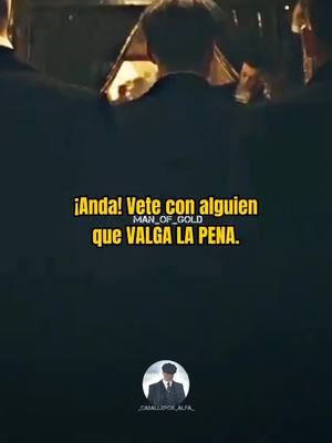 A post by @_elvallejo on TikTok caption: Vales oro.👀🔥#caballeros #frases #peakyblinders #_caballeros_alfa_ #🧐 #💪 #🥃