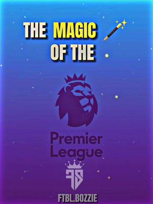 A post by @ftbl.samhencher on TikTok caption: The MAGIC of the Premier League 🪄 #foryoupage #fyp #premier #league #football #magic #skills #edit #4K #celebrations #PremierLeague 