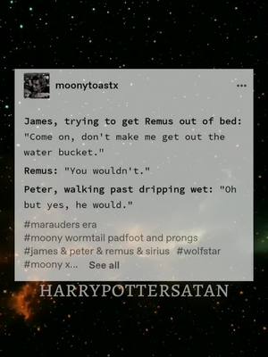 A post by @harrypottersatan on TikTok caption: James was always a very punctual person. That’s actually how Mary found out she lost him, you know something bad happens when James doesn’t respond when he said he would, she just could’ve never imagined the reason. #GenshinTeleport #harrypotter #hp #marauders #jamespotter #prongs #moony #remuslupin #maraudersera #siriusblack #padfoot #peterpettigrew #wormtail #flowerpott