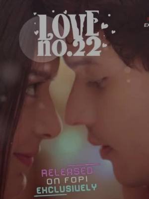 A post by @fopi_movies on TikTok caption: Love No. 22 Released on FOPI App Download app:          http://onelink.to/ayvy9x       #ott #videos #series #nepaliseries #movies #actors #actress #fyp #follow #trend #trending #viral #tiktok #loveno22