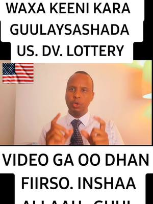 A post by @mohammed_ibrahim_114 on TikTok caption: US. DV. LOTTERY.  BAQTIYAA NASIIB KA FIISAHA MARAYKANKA. #SOMAALIDA # USA