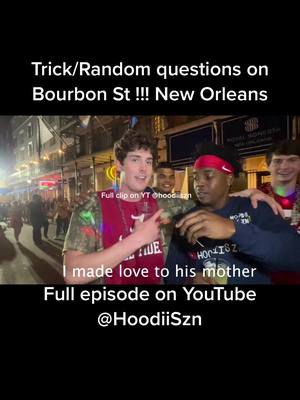 A post by @hoodiiszn on TikTok caption: Trick questions on bourbon episode 1 part 1 #viral #trickquestion #foryou #fy #publicinterview #newyearseve #neworleans #trending #louisiana #fypシ 