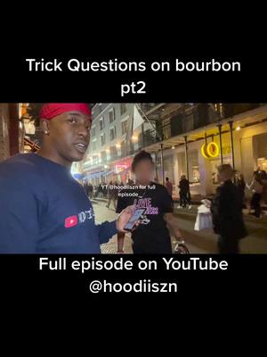 A post by @hoodiiszn on TikTok caption: Trick Questions on Bourbon St episode 1 (clip) #viral #trickquestion #publicinterview #foryoupage #neworleans #trending #fypシ #louisiana #4u #fyp #funny