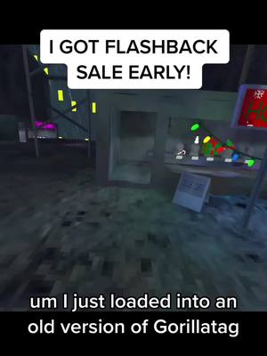 A post by @zapped_vr on TikTok caption: I got flashback sale early #fyp #viral #tiktok #gorillatag #Flashback #oldupdate #early #omg #omgomgomg #flashbacksale 