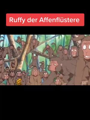 A post by @kreativemodus on TikTok caption: Ruffy der Affenflüstere #ruffy #animetok #onepiece 