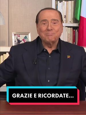 A post by @silvio.berlusconi on TikTok caption: Grazie e ricordate… #silvioberlusconi #berlusconi #forzaitalia 