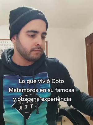 A post by @koalaretrasado on TikTok caption: #coto #matamoros @The Wild Project #obsceno #parati #foryou #fyp #abcxyz #lentejas 