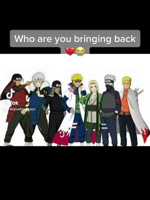 A post by @brycefromsacc on TikTok caption: who you bringing back? #fyp #naruto #viral #hokage #anime 