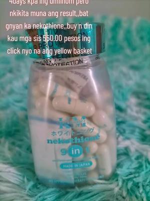 A post by @xien_paula on TikTok caption: Gusto nyo din bang pumuti at smpre para maging blooming ,,"""Nikothione 9 in 1 na ,550 pesos lng, 60 capsules na mga sis, bili n din kau,click lng ang yellow basket