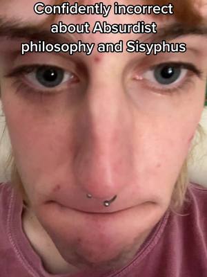 A post by @grilling_marxist on TikTok caption: #stitch with @awakenatlas world's smartest philosophytok creator cant even understand basic absurdism #philosophy #camus #mythology