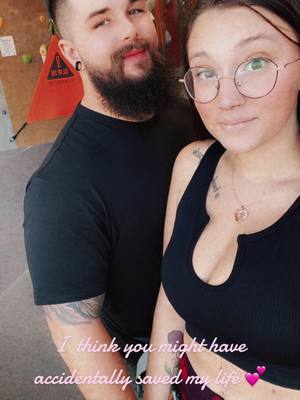 A post by @the_tatteddog_mom on TikTok caption: #ithinkyoumighthaveaccidentlysavedmylife #relationshipgoals #rockclimbing #activecouple #datenight #MentalHealth #youaremyperson❣️ #❤️ #myoneandonly #couplestiktok @jimmydupree1995 #luckyme #loveofmylife