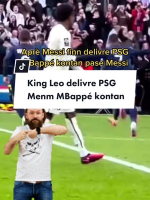 A post by @tibidenhaiti on TikTok caption: Aprè Messi finn delivre PSG devan ekip Lille la.  MBappé kontan pase Messi King rete king 🤴