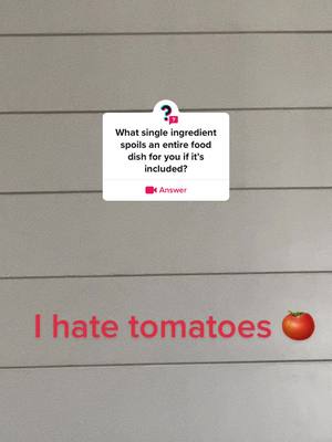 A post by @stephaniekayy on TikTok caption: #answer to @AskTikTok tomatoes #nasty