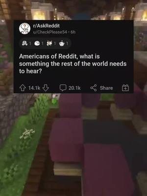 A post by @reddition on TikTok caption: Americans of reddit, what is something the rest of the world needs to hear? #reddit #askreddit #usa #america 