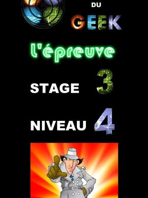 A post by @laubergedugeek on TikTok caption: l'épreuve 3.4 😉 👍 Et là qui voilà ? #pourtoi #pourtapagefr #pourvoustous😘😘❤️♥️✨✨ #epreuve #inspectorgadget