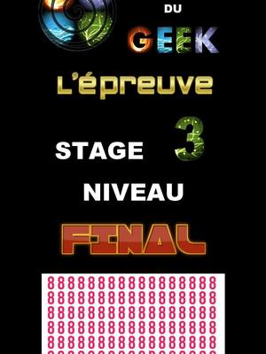 A post by @laubergedugeek on TikTok caption: l'épreuve stage 3 final 😉👍🧐🧐 #pourtoi #pourtapagefr #pourvoustous😘😘❤️♥️✨✨ #intrus #epreuve