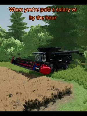 A post by @bigjeff6920 on TikTok caption: Salary vs by the hour, no difference 😅 #farming #farmsimulator22 #fs22 #farmsim 