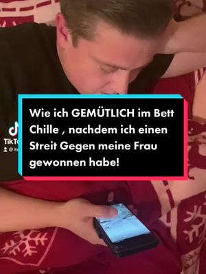 A post by @itsreallukas on TikTok caption: Wie ich GEMÜTLICH im Bett Chille , nachdem ich einen Streit Gegen meine Frau gewonnen habe! 