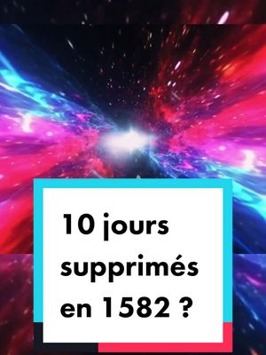 A post by @elienv_ on TikTok caption: 10 jours supprimés du calendrier ? Plus d’infos / sources 👇 sources :  - rtl.fr/culture/culture-generale/pourquoi-ne-s-est-il-rien-passe-entre-le-5-et-le-15-octobre-1582-7800681373 - fr.wikipedia.org/wiki/Passage_du_calendrier_julien_au_calendrier_gr%C3%A9gorien  - geo.fr/histoire/quelles-sont-les-difference-entre-le-calendrier-lunaire-et-le-calendrier-gregorien-207512  #culture #Histoire #science #lesaviezvous #tiktokacademie 