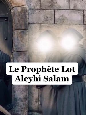 A post by @futur_islamic on TikTok caption: 🔴 LE PROPHÈTE LOT ✨