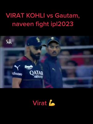 A post by @007sahilrai on TikTok caption: #sawhil #viratkohli #viratfight #viratgautam #virat18 #ipl2023