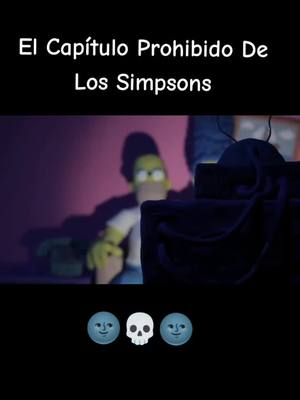 A post by @amantesdelterror5 on TikTok caption: Los Simpsons Capitulo prohibido #terror #simpsons 💀