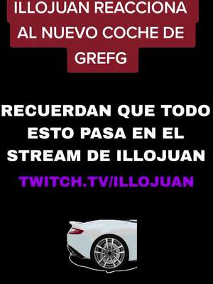 A post by @thegrefg_clipss on TikTok caption: reacción de illojuan #twitch #directo #reaccion #tiktok 