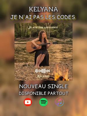 A post by @kelyanax on TikTok caption: "Je n'ai pas les codes" est maintenant vôtre 🫶 #pourtoi #clip #chansonfrancaise #tiktokmusic #newmusic #song #chant #singing #singersongwriter 