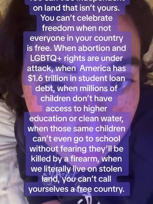 A post by @lillehmy on TikTok caption: The list of inequality goes on. This is why i dont celebrate 4th of July. We’ve got nothing to celebrate :( #4thofjuly #independenceday 