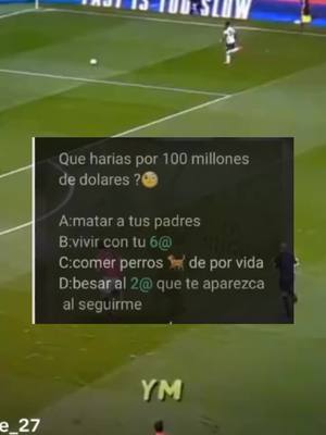 A post by @gohan_badass on TikTok caption: ¿Que harías por 100 millones de dólares?#parati #foryou #viral 